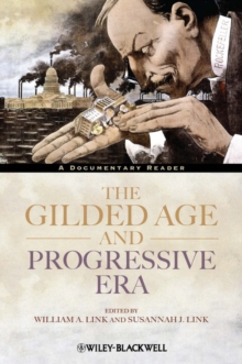 Image for The gilded age and progressive era: a documentary reader
