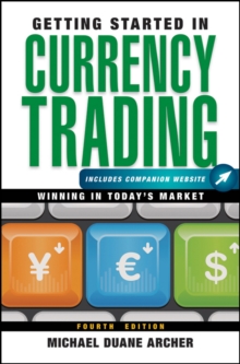 Image for Getting Started in Currency Trading: Winning in Today's Market