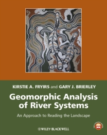 Image for Geomorphic analysis of river systems: an approach to reading the landscape
