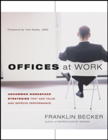 Image for Offices at Work : Uncommon Workspace Strategies that Add Value and Improve Performance