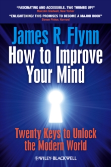 Image for How to improve your mind: twenty keys to unlock the modern world