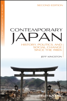 Contemporary Japan: History, Politics, and Social Change since the 1980s