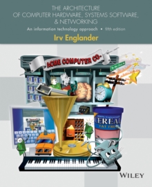 Image for The architecture of computer hardware, systems software, & networking  : an information technology approach