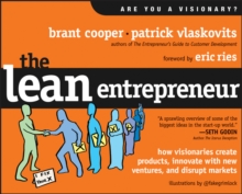 Image for The lean entrepreneur: how visionaries create products, innovate with new ventures, and disrupt markets