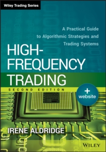 High-Frequency Trading: A Practical Guide to Algorithmic Strategies and Trading Systems