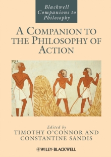 Companion to the Philosophy of Action