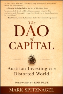 The Dao of Capital: Austrian Investing in a Distorted World