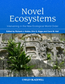 Image for Novel ecosystems: intervening in the new ecological world order