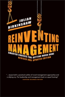 Reinventing Management: Smarter Choices for Getting Work Done, Revised and Updated Edition