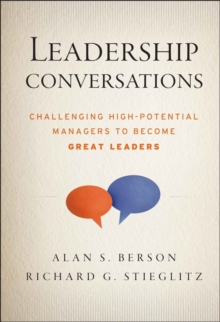 Leadership Conversations: Challenging High Potential Managers to Become Great Leaders