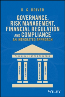 Image for Governance, Risk Management, Financial Regulation and Compliance:  An Integrated Approach