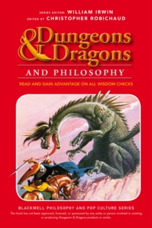 Image for Dungeons & dragons and philosophy: read and gain advantage on all wisdom checks