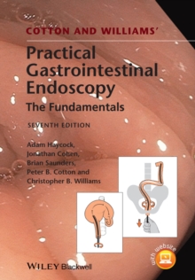 Image for Cotton and Williams' practical gastrointestinal endoscopy: The Fundamentals