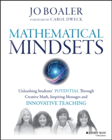 Image for Mathematical mindsets: unleashing students' potential through creative math, inspiring messages, and innovative teaching