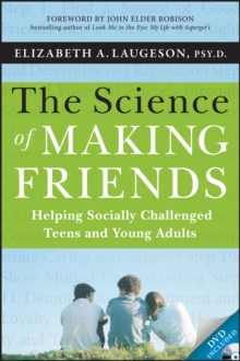 Image for The science of making friends: helping socially challenged teens and young adults