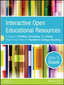 Image for Interactive open educational resources: a guide to finding, choosing, and using what's out there to transform college teaching