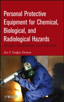 Image for Personal Protective Equipment for Chemical, Biological, and Radiological Hazards: Design, Evaluation, and Selection