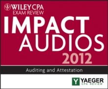 Image for Wiley CPA Exam Review 2012 Impact Audios : Auditing and Attestation