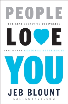 Image for People Love You : The Real Secret to Delivering Legendary Customer Experiences