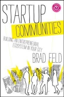 Image for Startup communities  : building an entrepreneurial ecosystem in your city