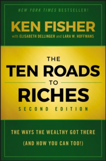 Image for The ten roads to riches: the ways the wealthy got there (and how you can too!).