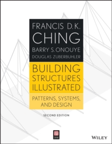 Building Structures Illustrated: Patterns, Systems, and Design