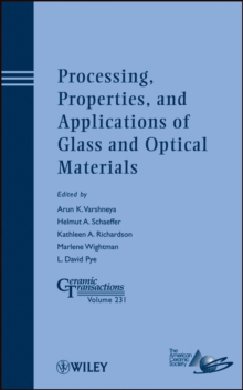 Image for Processing, Properties, and Applications of Glass and Optical Materials: Ceramic Transactions