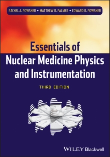 Image for Essentials of nuclear medicine physics and instrumentation.