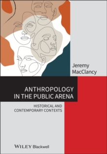 Image for Anthropology in the public arena  : historical to contemporary contexts