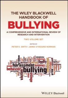 Image for The Wiley Blackwell Handbook of Bullying - A Comprehensive and International Review of Research  and Intervention