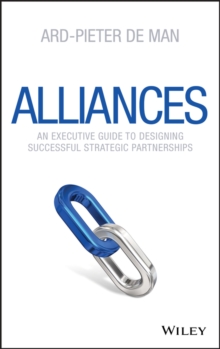 Alliances: An Executive Guide to Designing Successful Strategic Partnerships