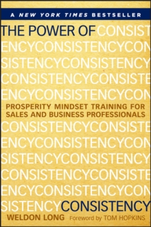 The Power of Consistency: Prosperity Mindset Training for Sales and Business Professionals