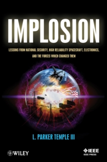 Image for Implosion - Lessons from National Security, High Reliability Spacecraft, Electronics, and the Forces Which Changed Them