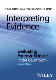 Image for Interpreting Evidence : Evaluating Forensic Science in the Courtroom