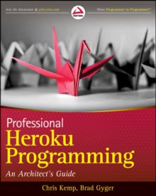Image for Professional Heroku programming  : an architect's guide