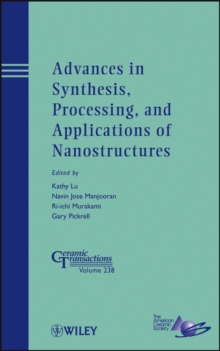 Image for Advances in Synthesis, Processing, and Applications of Nanostructures