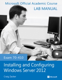 Image for Exam 70-410 Installing and Configuring Windows Server 2012 Lab Manual