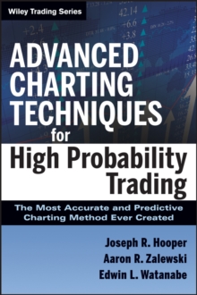 Image for Advanced charting techniques for high probability trading: the most accurate and predictive charting method ever created