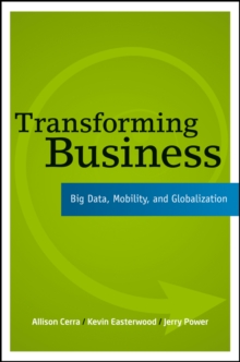 Image for Transforming business: big data, mobility, and globalization