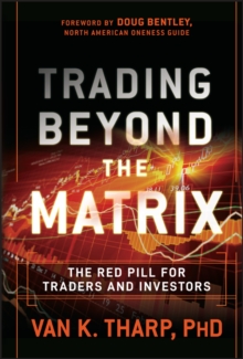 Trading Beyond the Matrix: The Red Pill for Traders and Investors