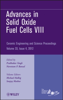 Image for Advances in Solid Oxide Fuel Cells VIII: Ceramic Engineering and Science Proceedings