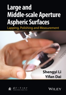Image for Large and Middle-scale Aperture Aspheric Surfaces: Lapping, Polishing and Measurement