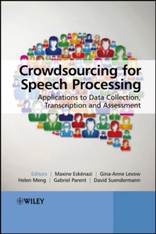 Image for Crowdsourcing for speech processing: applications to data collection, transcription and assessment