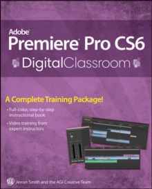 Image for Adobe Premiere Pro CS6: digital classroom