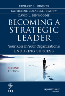 Becoming a Strategic Leader: Your Role in Your Organization’s Enduring Success