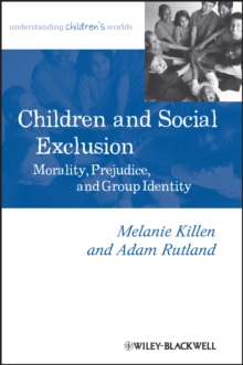 Image for Children and social exclusion  : morality, prejudice, and group identity