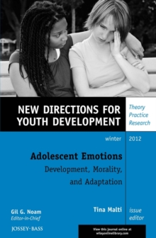 Image for Adolescent Emotions: Development, Morality, and Adaptation: New Directions for Youth Development, Number 136