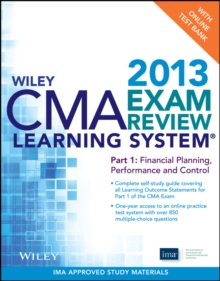 Image for Wiley CMA Learning System Exam Review 2013: Financial Planning, Performance and Control, + Test Bank