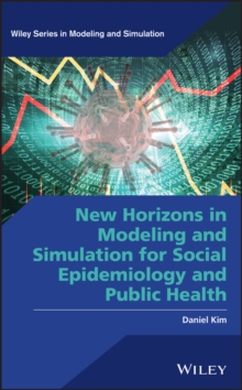 Image for New Horizons in Modeling and Simulation for Social Epidemiology and Public Health