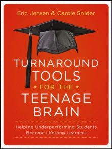 Image for Turnaround tools for the teenage brain: helping underperforming students become lifelong learners